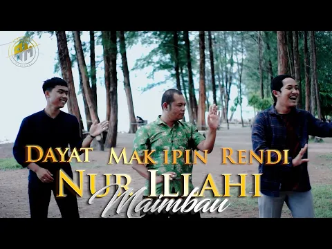 Download MP3 NUR ILLAHI MAIMBAU - MAK IPIN , DAYAT , RENDI - (OFFICIAL MUSIC VIDEO)