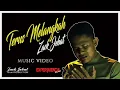 Download Lagu Zack Jebat - Terus Melangkah (Music Video)