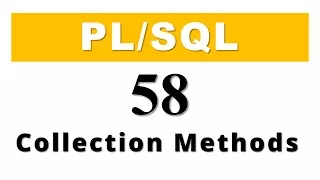 tutorial 58 Introduction to Collection Methods in Oracle Database