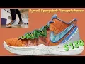 Kyrie 5 Spongebob Pineapple House Review