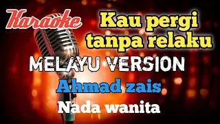 Download Kau pergi tanpa relaku - Karaoke nada wanita MP3