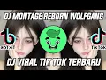 Download Lagu DJ MONTAGE REBORN WOLFGANG REMIX FULL BASS VIRAL TIK TOK TERBARU 2022
