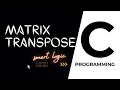 Matrix transpose WITH OUT using additional array