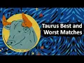 Taurus Compatibility - Best and Worst Matches