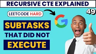 Leetcode Hard 1767 Google Interview Question Explained - Recursive CTE Advanced SQL Data Science