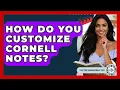 How Do You Customize Cornell Notes - The Time Management Pro