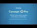 What is encoder mode and how to set it up Videcon Help