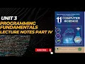 Class 11th Computer Unit 3 Programming Fundamentals Lecture Notes Part IV NBF New Book 2024