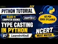 Type Casting in Python Python for beginners in Hindi Class 11 Computer Science