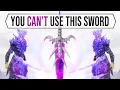 Skyrim - A Sword so POWERFUL You CAN T Wield it