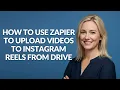 How to Use Zapier to Upload s to Instagram Reels From Drive - Julia sTutorials