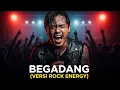 Download Lagu BEGADANG - RHOMA IRAMA | VERSI ROCK ENERGY  (Cover By Darung_Ka)
