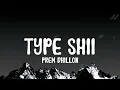 Type Shii - Prem Dhillon (Lyrical Video)