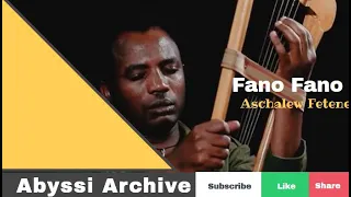 Fano Fano ፋኖ ፋኖ አስቻለው ፈጠነ Aschalew Fetene 
