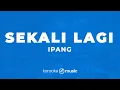 Download Lagu Sekali Lagi - Ipang  (KARAOKE VERSION)