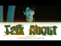 Mark Lee (마크 리) from SuperM - 'Talk About' Lyrics (Color Coded_Han_Rom_Eng)