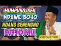 Lagu Mumpung sek nduwe bojo, seneng no bojomu / Pengajian lucu Kh Lukman Syafi'i terbaru 
