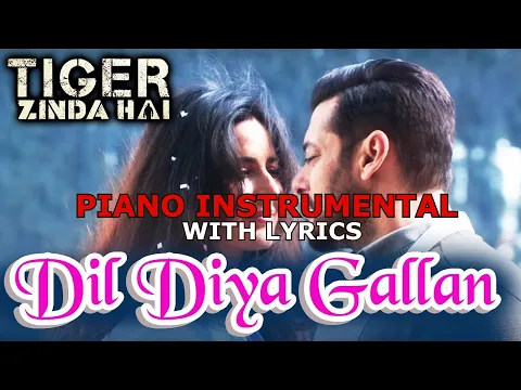 Download MP3 Dil Diyan Gallan Piano Instrumental With Lyrics.