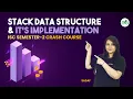 Stack Data Structure it s Implementation ISC Semester-2 Crash Course Java Sadaf Khan