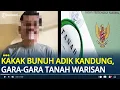 Download Lagu Gara-gara Tanah Warisan, Kakak Bunuh Adik Kandung di Kampar, Kini Menyesal