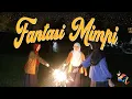 Download Lagu ALACAZAM 2023 | 'Fantasi Mimpi' Official Music Video