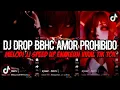 Download Lagu DJ DROP BBHC AMOR PROHIBIDO FULL BASS || MELODI JJ SPEED UP ENAKEUN VIRAL TIK TOK TERBARU 2025