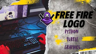 Coding the FREE FIRE Logo with Python Turtle Free Fire Logo Step-by-Step