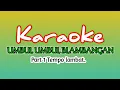Umbul umbul blambangan karaoke Part 1 Tempo lambat