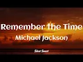 Lagu Michael Jackson - Remember the Time (Lyrics)
