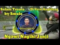 Download Lagu SALAM TRESNO //DJ NGAWI NAGEH JANJI VERSI ANGKLUNG