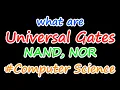 Universal Gates - NAND NOR easily explained