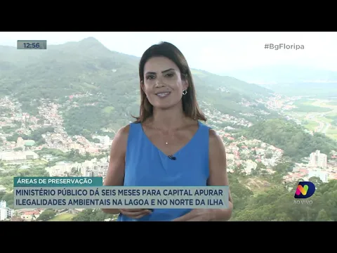Prefeitura de Florianópolis tem 6 meses para apurar ilegalidades ambientais em dois pontos da cidade