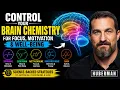 Control Your Brain Chemistry for Focus Motivation Well-Being Huberman