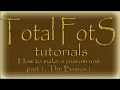 Total FotS series Tutorials How to make a custom unit part 1 The Basics
