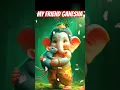 Download Lagu My Friend Ganesha | Ganpati Bappa Morya | Om Ganeshay Namah#shorts#viralvideo #trending #ytshorts