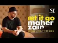 Download Lagu Let It GO (vocals) nasheed by Maher Zain