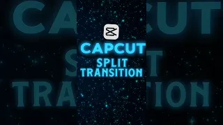 CapCut Split Transition Tutorial Easy steps