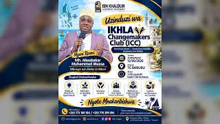 #LIVE🔴SHUHUDIA UZINDUZI WA IKHLA CHANGEMAKERS CLUB (ICC) || BUBUBU TC - ZANZIBAR