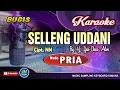 Download Lagu Selleng Uddani_Karaoke Bugis Keyboard_Tanpa Vocal_Nada Pria