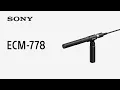 Download Lagu Introducing Shotgun Microphone ECM-778 | Sony | Accessory