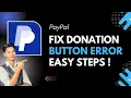 PayPal Donation Button Errors Troubleshooting Guide