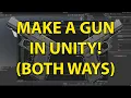 EASY Unity Gun Tutorial BOTH WAYS Hitscan Raycast Projectile Physics Bullet - PART 1