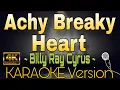 Lagu ACHY BREAKY HEART - Billy Ray Cyrus (HD KARAOKE Version)