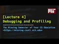 Lecture 4 Debugging and Profiling