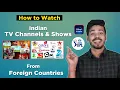 How to Watch Indian TV Channels Online Outside India Watch Indian TV Shows from Abroad