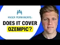 Does Kaiser Permanente Cover Ozempic