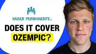 Does Kaiser Permanente Cover Ozempic