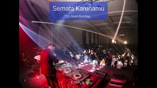 Download Semata Karenamu (Dj Abeb Bootleg) | Top Indo EDM Remix MP3