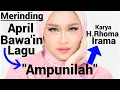 Lagu AMPUNILAH VERSI APRIL CINCAH - KARYA H.RHOMA IRAMA [MERINDING DENGERNYA GAES.....]