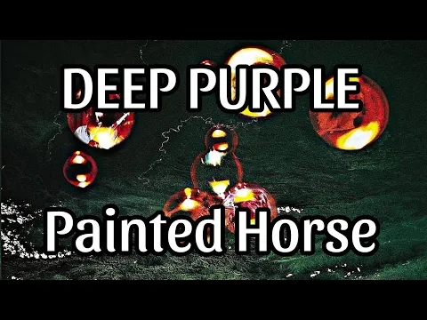 Download MP3 DEEP PURPLE - Painted Horse (Lyric Video)